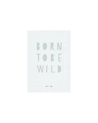 Poster pour chambre born to be wild blue 21x30 cm BBP